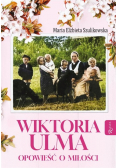 Wiktoria Ulma Opowieść o miłości