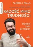 Radość mimo trudności Jak trwać w radości gdy przechodzimy przez bure i trudności