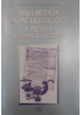 Sekularyzacja Zakonu Krzyżackiego w  Prusach