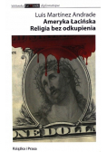 Ameryka Łacińska Religia bez odkupienia