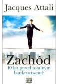 Zachód 10 lat przed totalnym bankructwem