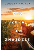 Kto szuka ten znajdzie