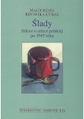 Ślady Szkice o sztuce polskiej po 1945 roku