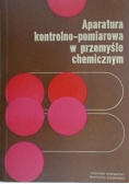 Aparatura kontrolno-pomiarowa w przemyśle chemicznym