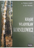 Landy Teresa - Ksiądz Władysław Korniłowicz