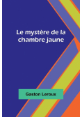 Le mystère de la chambre jaune
