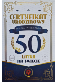 Karnet Certyfikat Urodzinowy 50 urodziny męskie