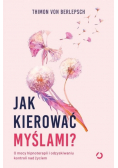 Jak kierować myślami