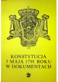 Konstytucja  3 Maja 1791 Roku w Dokumentach