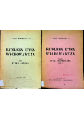 Katolicka Etyka Wychowawcza Tom I i II 1948 r.