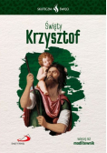 Skuteczni Święci. Święty Krzysztof