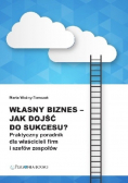 Własny biznes jak dojść do sukcesu
