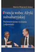 Francja wobec Afryki subsaharyjskiej