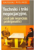 Techniki i triki negocjacyjne czyli jak negocjują profesjonaliści
