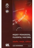 Między pedagogiką filozofią i kulturą Tom 3