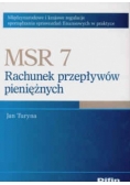 MSR 7 Rachunek przepływów pieniężnych Międzynarodowe i krajowe regulacje sporządzania sprawozdań finansowych w praktyce