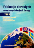 Edukacja dorosłych w wybranych krajach Europy tom 1