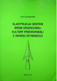Klasyfikacja grotów broni drzewcowej kultury przeworskiej z okresu rzymskiego