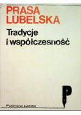 Prasa lubelska Tradycje i współczesność