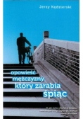 Opowieść mężczyzny który zarabia śpiąc