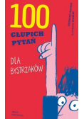 100 głupich pytań dla bystrzaków