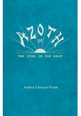 Azoth - Or, The Star in the East