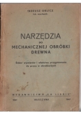 Narzędzia do mechanicznej obróbki drewna, 1947 r.