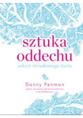 Sztuka oddechu Sekret świadomego życia