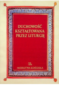Duchowość kształtowana przez liturgię