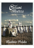 Oczami Mistrza i przyjaciół Kuchnia Polska