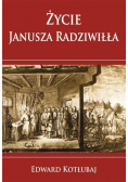 Życie Janusza Radziwiłła