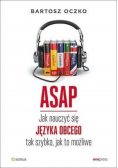 ASAP Jak nauczyć się języka obcego tak szybko jak to możliwe
