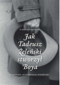 Jak Tadeusz Żeleński stworzył Boya