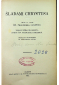 Śladami Chrystusa Cnoty i cuda św Franciszka Salezego 1934 r