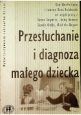 Przesłuchanie i diagnoza małego dziecka