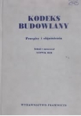 Kodeks budowlany przepisy i objaśnienia