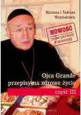 Ojca Grande przepisy na zdrowe życie Część 3