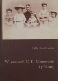 W czasach C K Monarchii i później