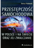 Przestępczość samochodowa w Polsce i na świecie oraz jej zwalczanie