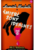Seria kryminałów Tom 4 Hamish Macbeth i śmierć żony idealnej