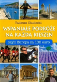 Wspaniałe podróże na każdą kieszeń, czyli Europa za 100 euro