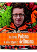 Kuchnia Polana w obiektywie Wellmana