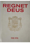 Regnet Deus