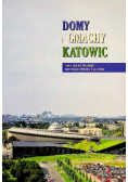 Domy i gmachy Katowic Tom II