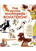 Moja pierwsza encyklopedia bohaterów