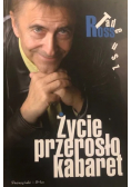 Życie przerosło kabaret
