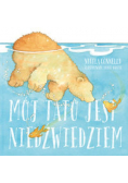 Mój tato jest niedźwiedziem