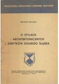 O stylach architektonicznych zabytków Dolnego Śląska