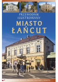 Przewodnik ilustrowany Miasto Łańcut