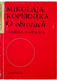 Mikołaja Kopernika O obrotach Księga pierwsza